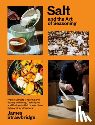 Strawbridge, James - Salt and the Art of Seasoning
