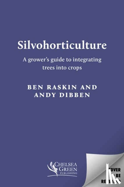 Dibben, Andy, Raskin, Ben - Silvohorticulture