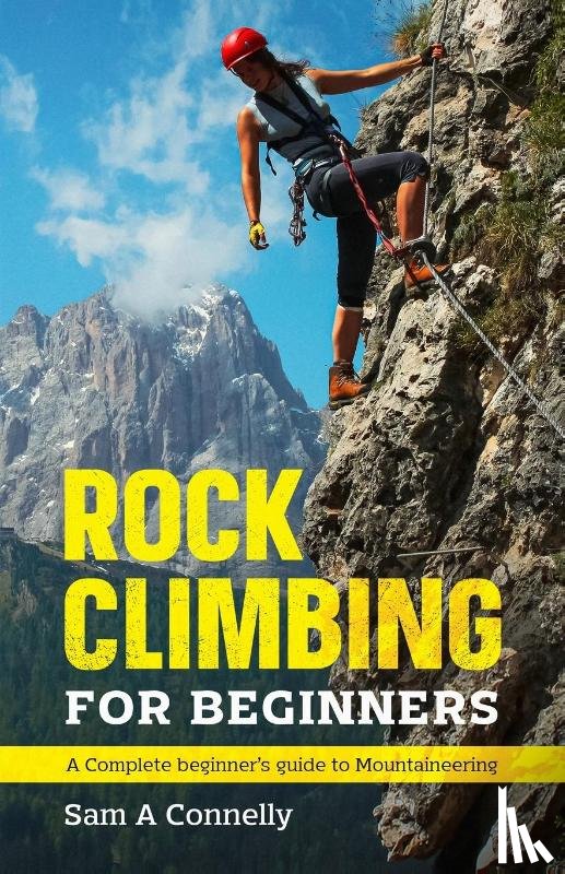 Connelly, Sam A - Rock Climbing for Beginners