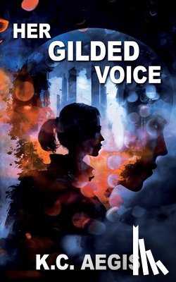 Aegis, K.C. - Her Gilded Voice