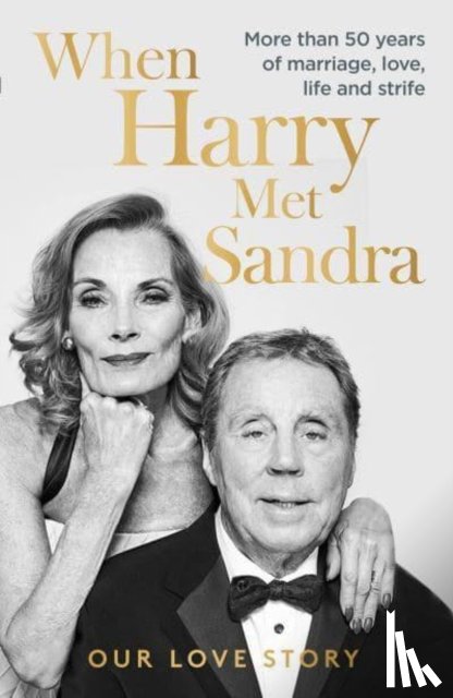Redknapp, Harry, Redknapp, Sandra - When Harry Met Sandra