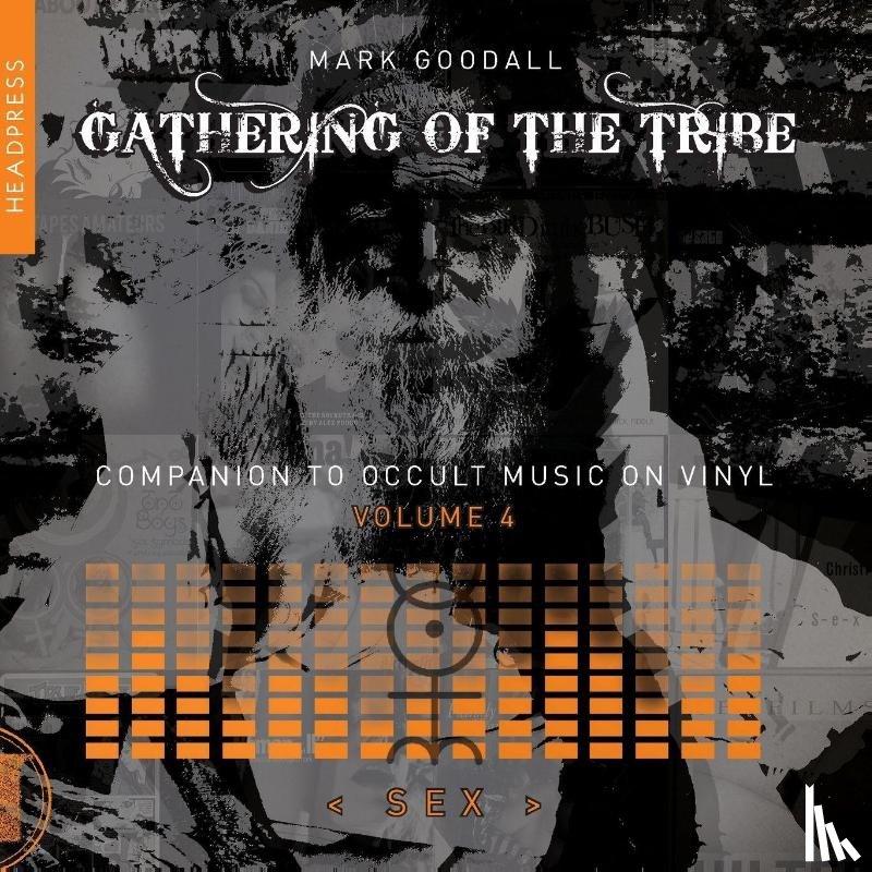 Goodall, Mark - Gathering of the Tribe: Sex