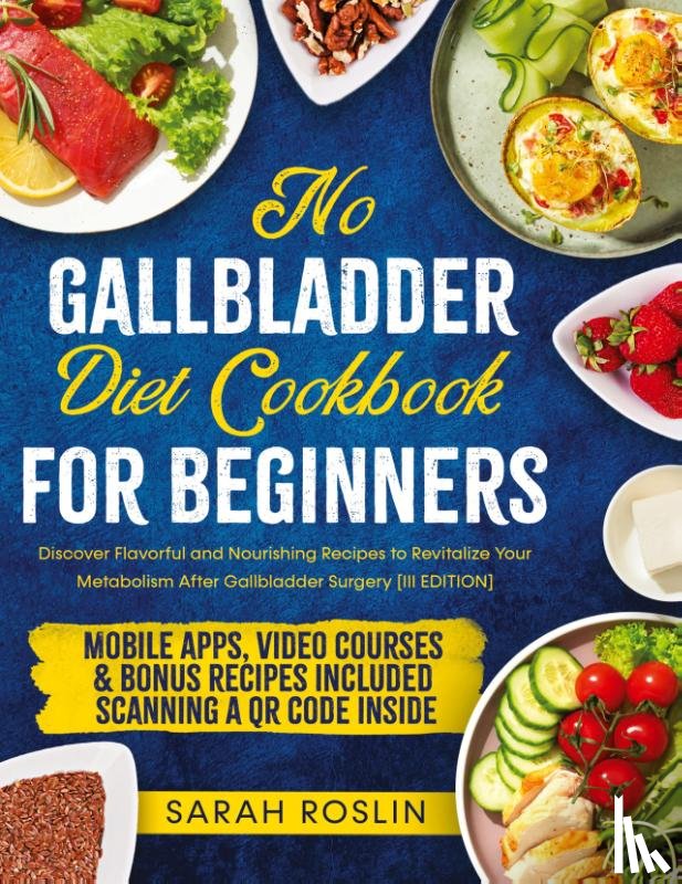 Roslin, Sarah - No Gallbladder Diet Cookbook