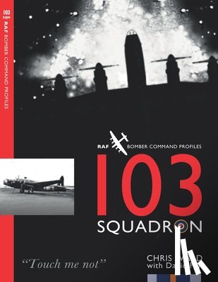 Fell, David - 103 Squadron: RAF Bomber Command Squadron Profiles