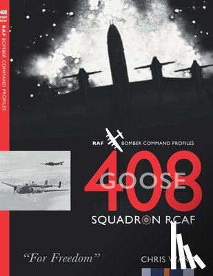 Ward, Chris - 408 (Goose) Squadron RCAF: RAF Bomber Command Profiles