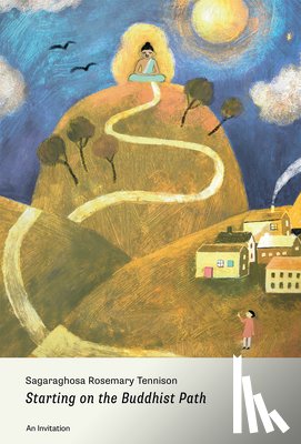 Tennison, Sagaraghosa Rosemary - Starting on the Buddhist Path