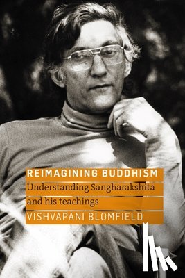 Blomfield, Vishvapani - Reimagining Buddhism