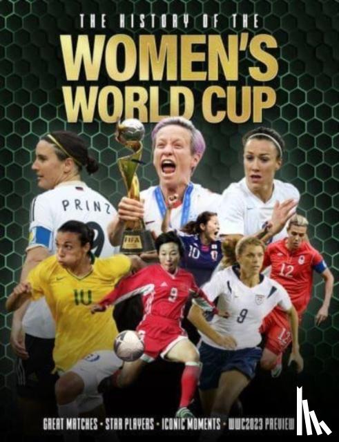 Besley, Adrian - The History of the Women's World Cup