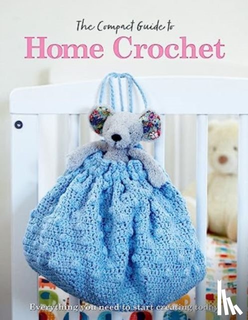 Madden, April, Grieg, Rebecca - The Compact Guide to Home Crochet