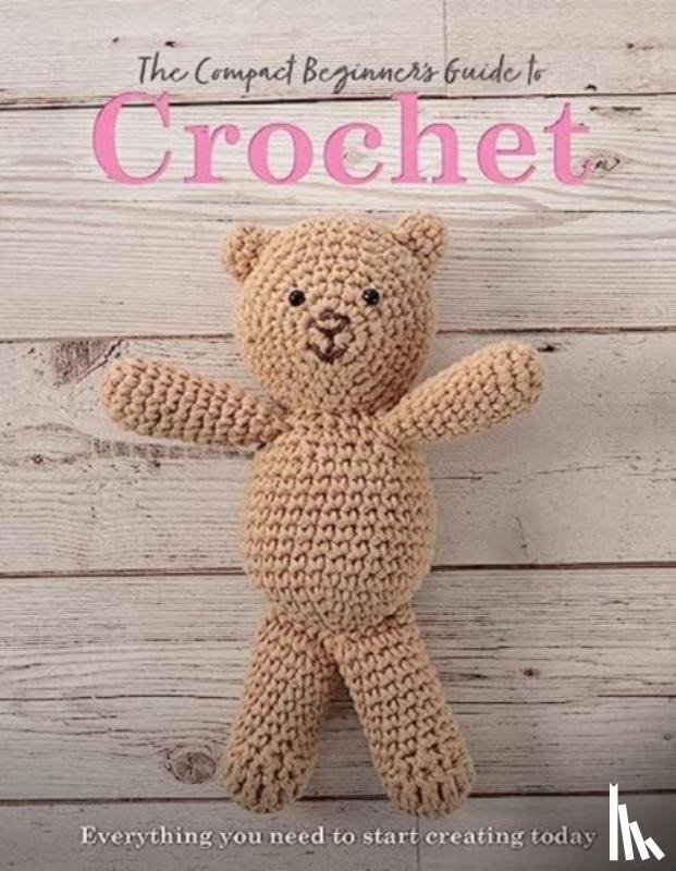 Brown, Sian, Madden, Rachel - The Compact Beginner's Guide to Crochet