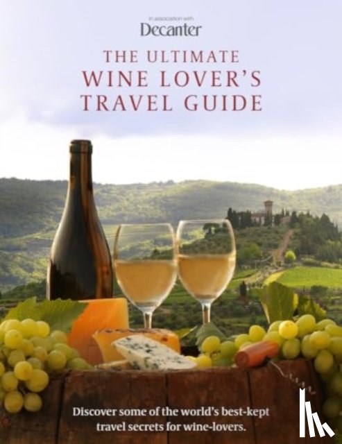 Decanter - The Ultimate Wine Lover's Travel Guide