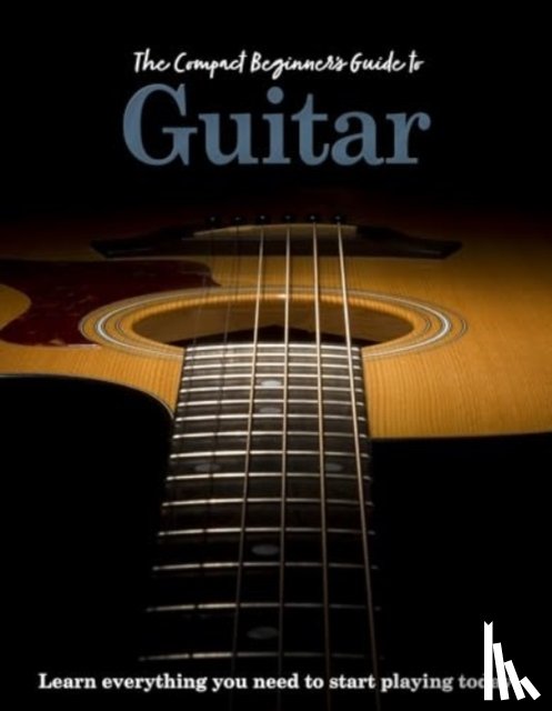 Madden, April - The Compact Beginner's Guide to Guitar