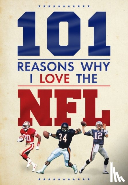 Reeves, Scott - 101 Reasons Why I Love the NFL