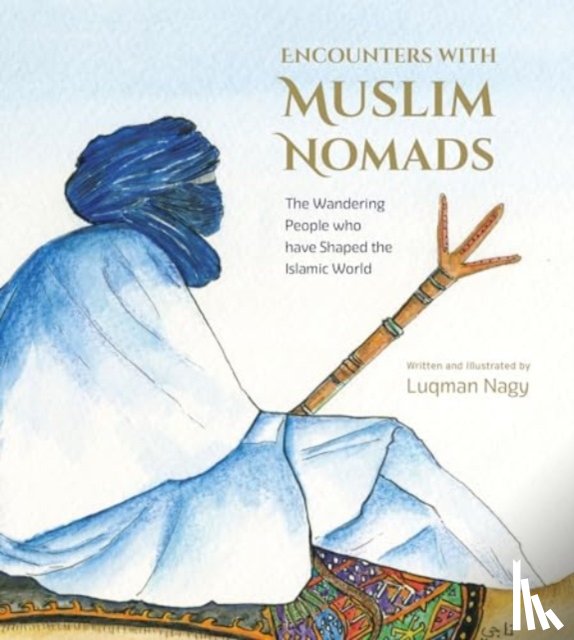 Nagy, Luqman - Encounters with Muslim Nomads