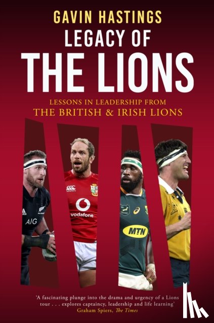 Hastings, Gavin - Legacy of the Lions