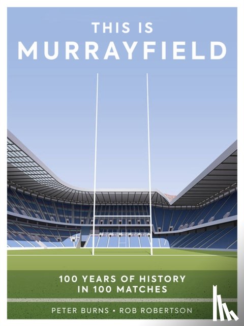 Burns, Peter, Robertson, Rob - This is Murrayfield