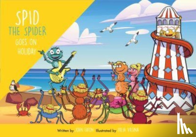 Eaton, John - Spid the Spider Goes on Holiday