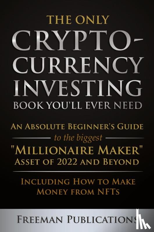 Publications, Freeman - The Only Cryptocurrency Investing Book You'll Ever Need