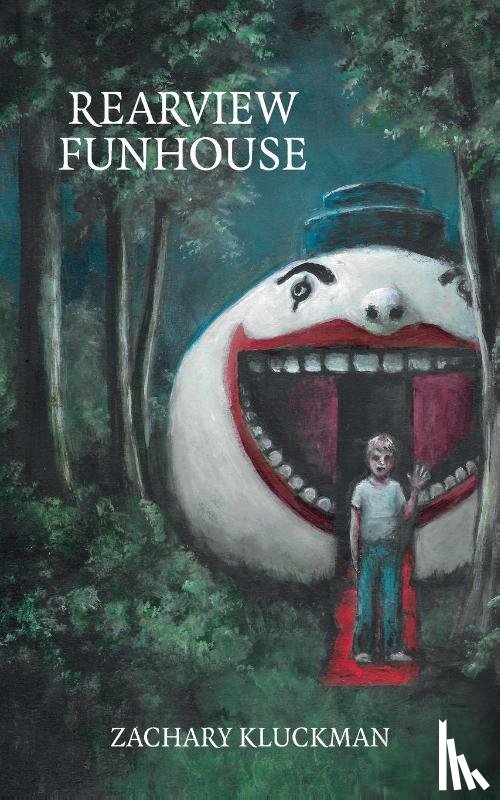 Kluckman, Zachary - Rearview Funhouse