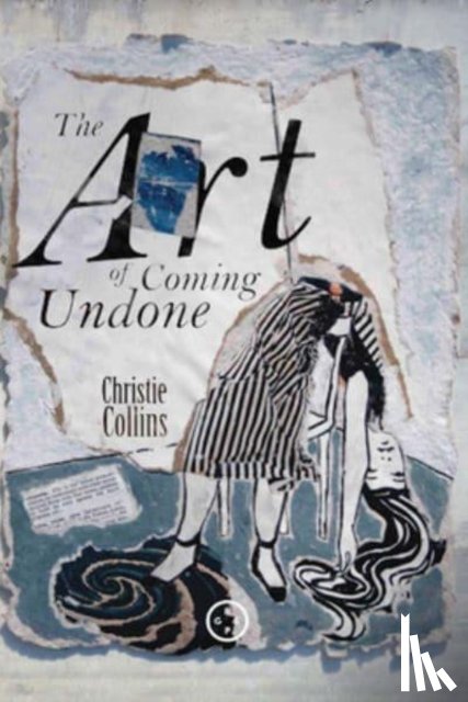 Collins, Christie - The Art Of Coming Undone