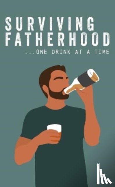 Books by Boxer - Surviving Fatherhood One Drink at a Time