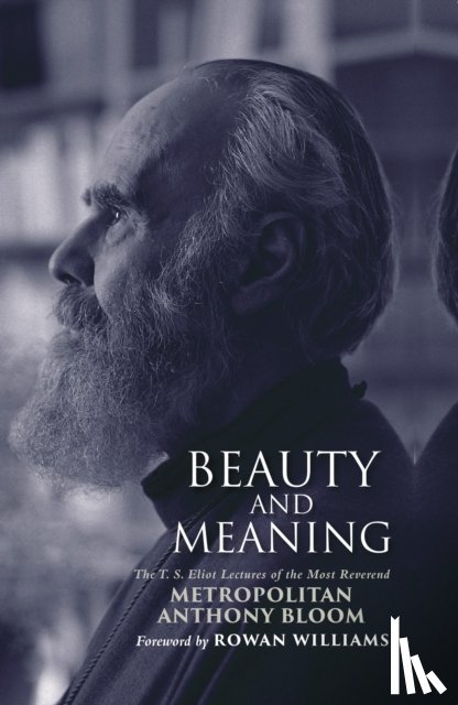 Metropolitan Anthony of Sourozh - Beauty and Meaning