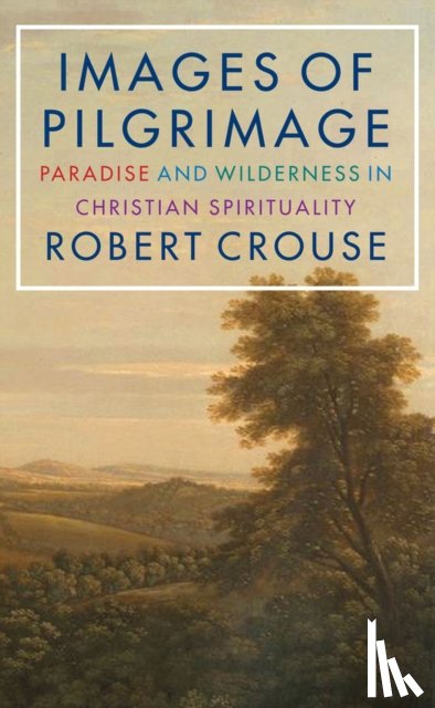 Crouse, Robert - Images of Pilgrimage