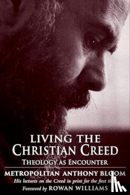 Sourozh, Metropolitan Anthony of - Living the Christian Creed