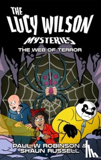 Robinson, Paul W, Russell, Shaun - The Lucy Wilson Mysteries: The Web of Terror