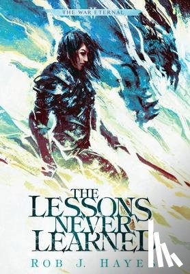 Hayes, Rob J - The Lessons Never Learned