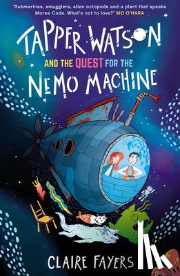 Fayers, Claire - Tapper Watson and the Quest for the Nemo Machine