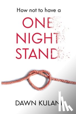 Kulani, Dawn - How Not to Have a One Night Stand