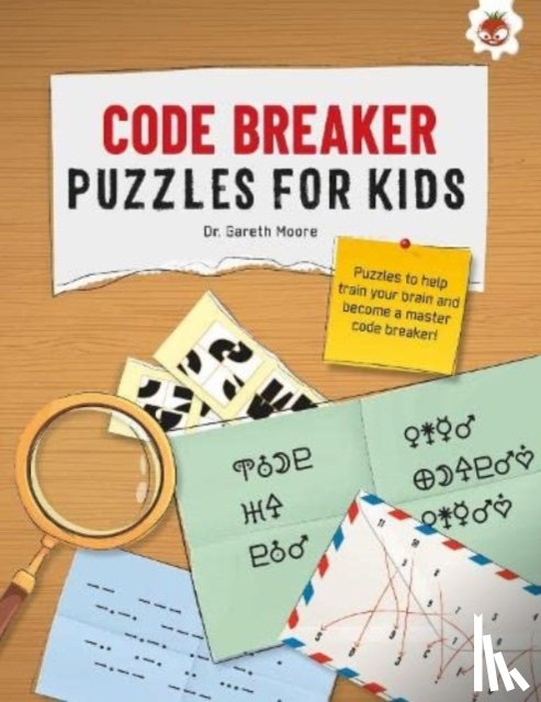 Moore, Dr. Gareth - CODE BREAKER PUZZLES FOR KIDS