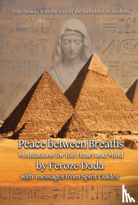 Dada, Feroze - Peace between Breaths