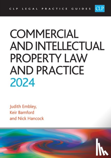 Bamford, Embley, Hancock - Commercial and Intellectual Property Law and Practice 2024