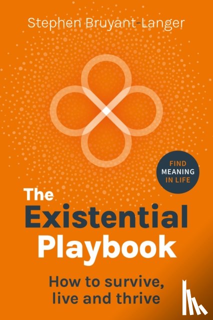 Bruyant-Langer, Stephen - The Existential Playbook