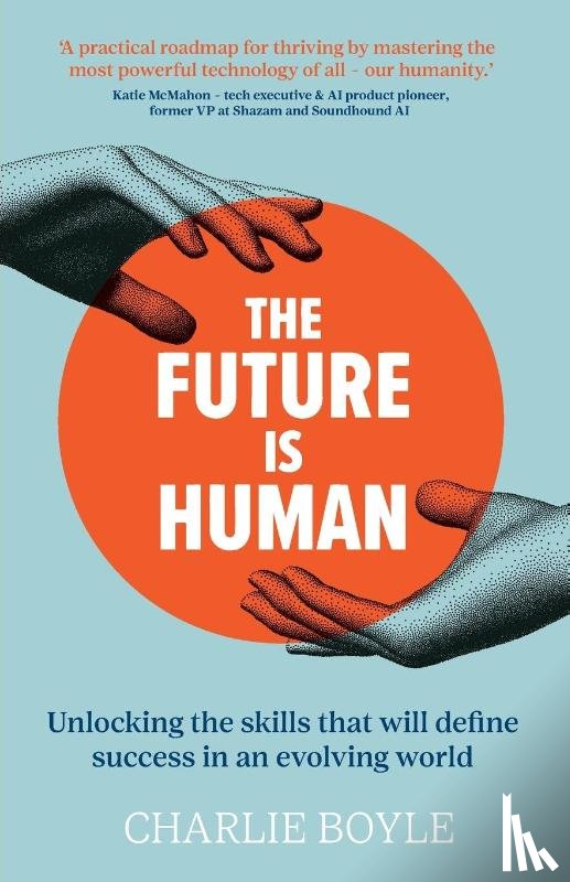 Boyle, Charlie - The Future is Human