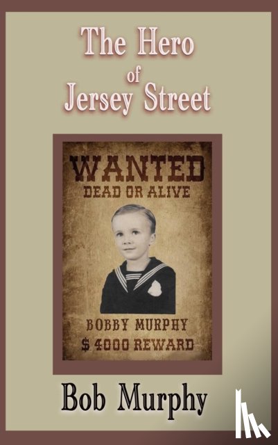 Murphy, Bob - The Hero of Jersey Street