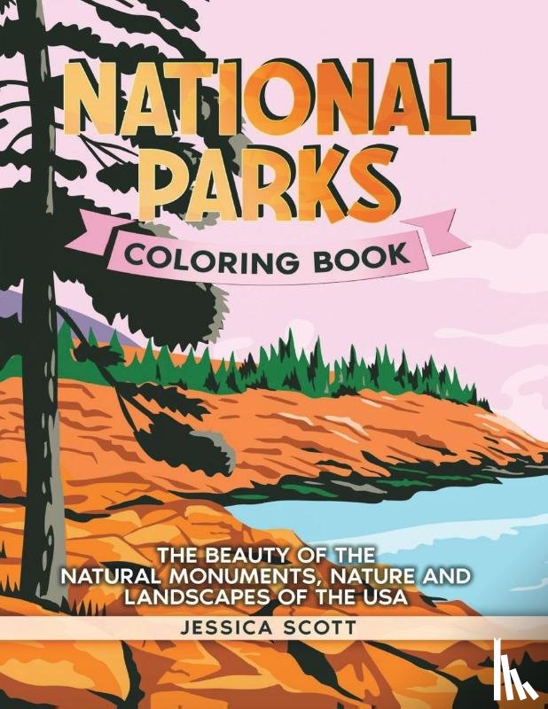 Scott, Jessica - National Parks Coloring Book