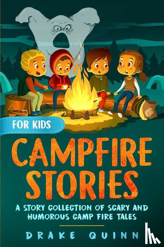Quinn, Drake - Campfire Stories for Kids