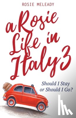 Meleady, Rosie - A Rosie Life In Italy 3