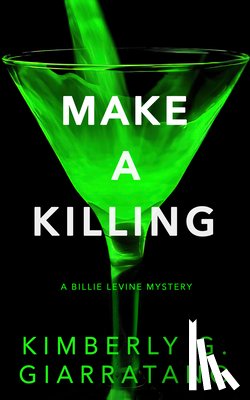 Giarratano, Kimberly G. - Make a Killing