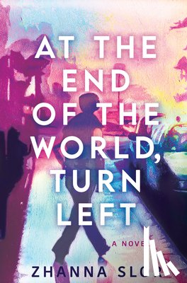 Slor, Zhanna - At the End of the World, Turn Left