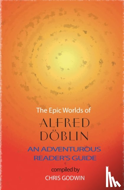 Doblin, Alfred - The The Epic Worlds of Alfred Doblin