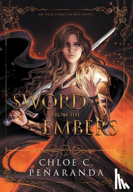 Penaranda, Chloe C. - A Sword from the Embers