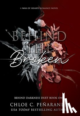 Penaranda, Chloe C - Behind The Broken (Behind Darkness Duet Book 1)