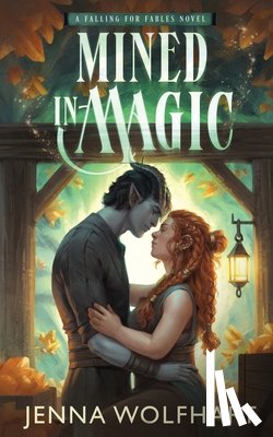 Wolfhart, Jenna - Wolfhart, J: Mined in Magic