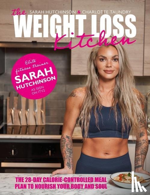 Hutchinson, Sarah, Taundry, Charlotte - The Weight Loss Kitchen