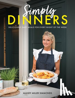 Miller Simmonds, Mandy - Simply Dinners