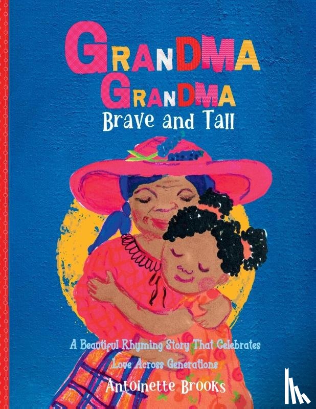 Brooks, Antoinette - Grandma Grandma, Brave and Tall